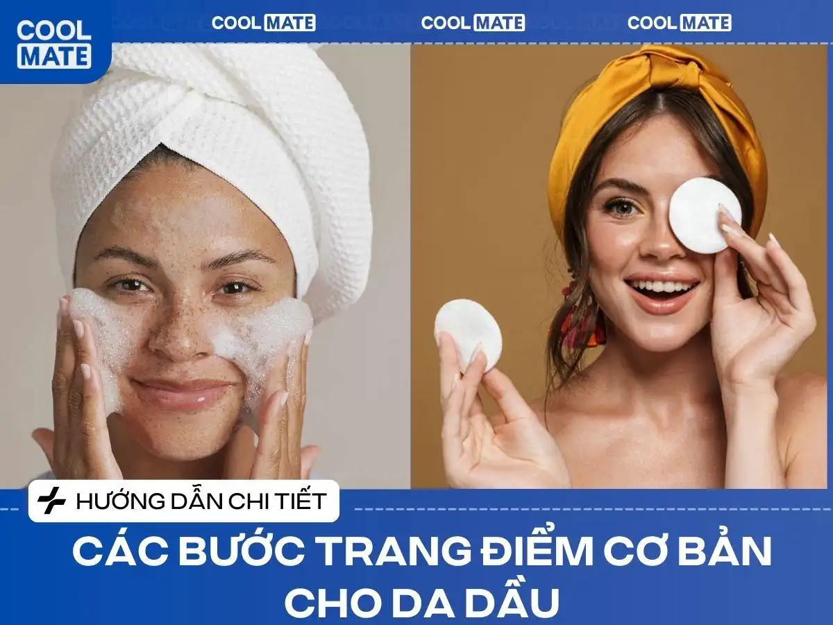 Các Bước Trang Điểm Cơ Bản Cho Da Dầu: Kiềm Dầu, Lâu Trôi, Tự Tin