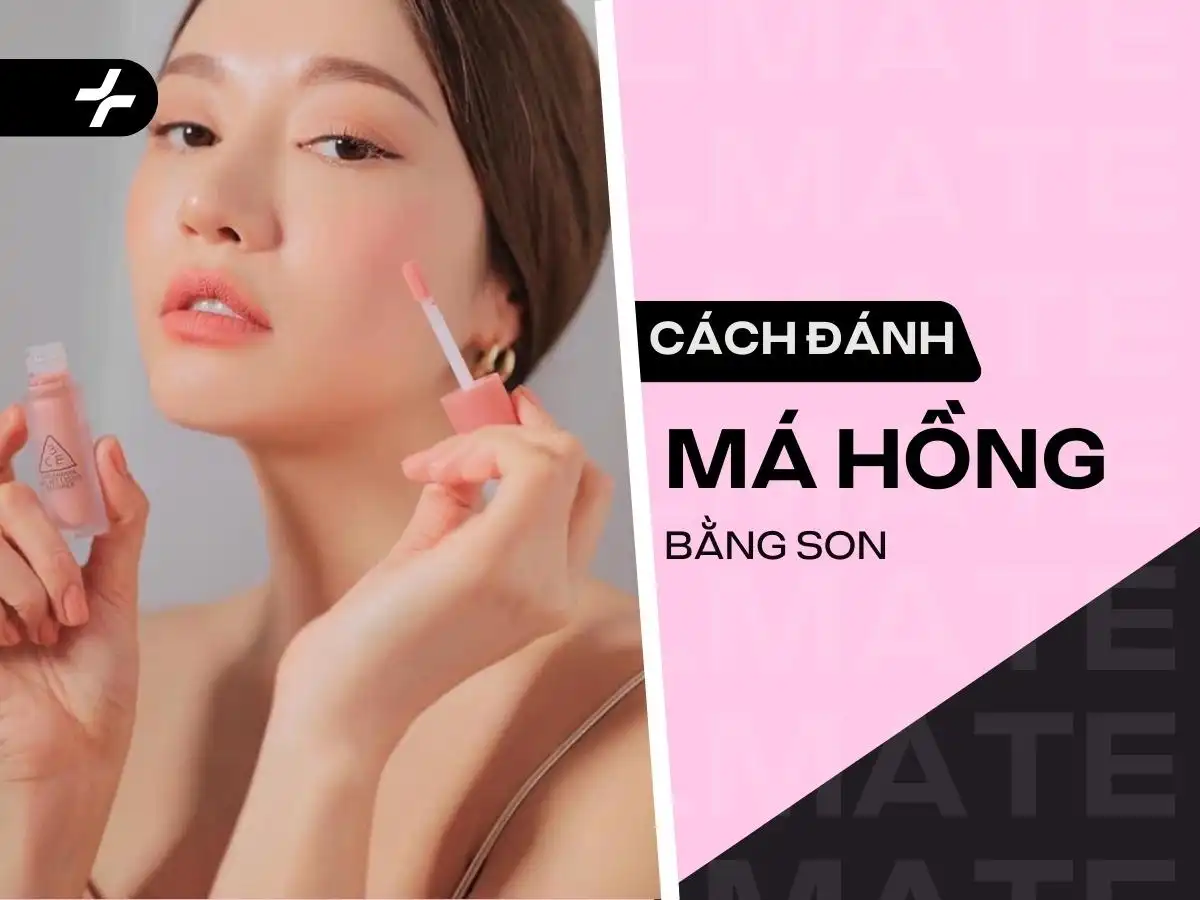 Cách Đánh Má Hồng Bằng Son Tự Nhiên Siêu Đơn Giản