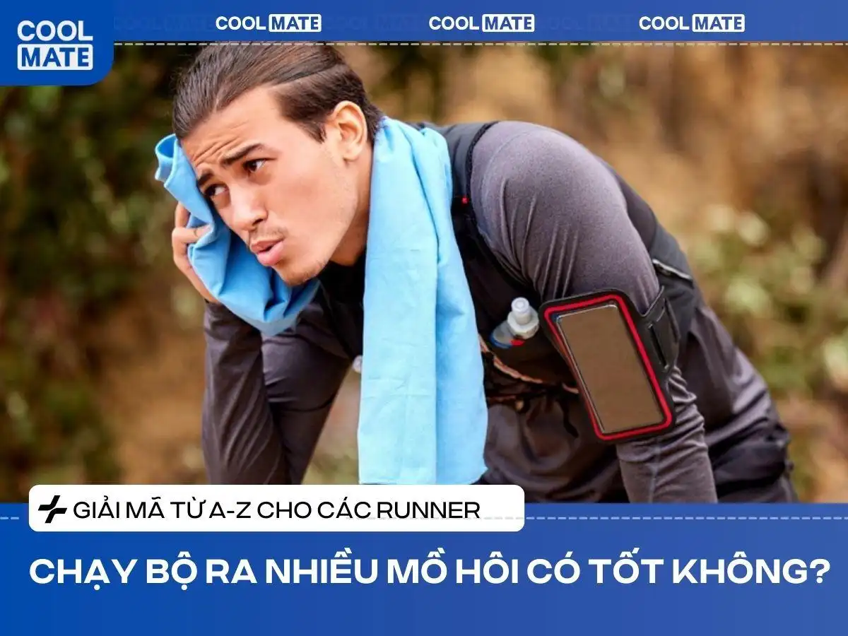Chạy Bộ Ra Nhiều Mồ Hôi Có Tốt Hay Tồi?