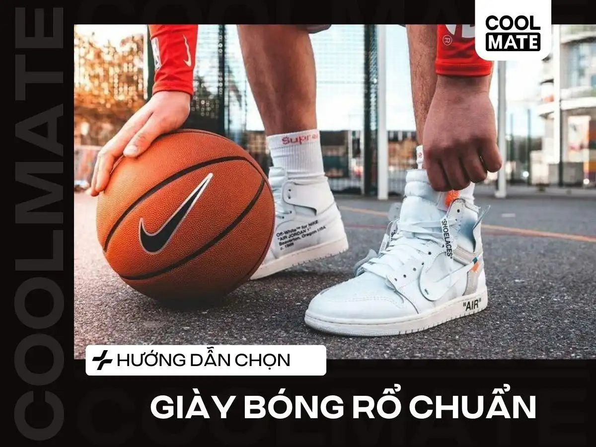 Chọn Giày Bóng Rổ Chuẩn: Hướng Dẫn Chọn Theo Vị Trí & Lối Chơi