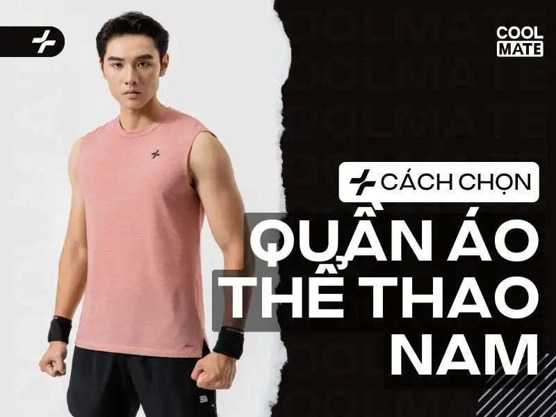 Chọn Quần Áo Thể Thao Nam Chuyên Dụng - Bí Quyết Đạt Phong Độ Cao