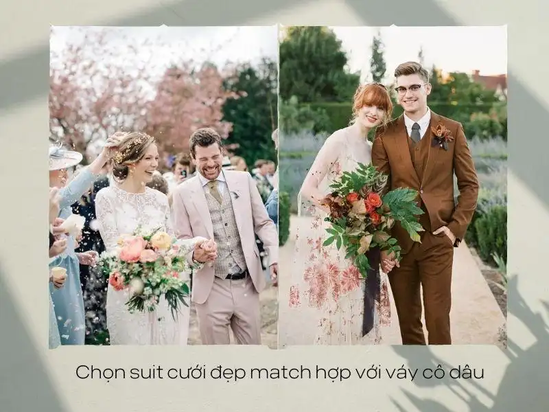 Chọn suit cưới đẹp match hợp với váy cô dâu