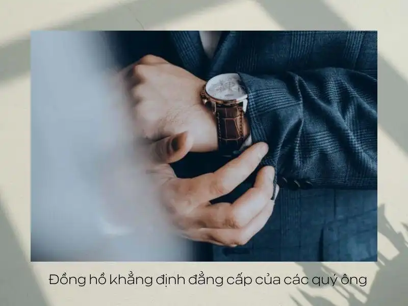 Đồng hồ khẳng định đẳng cấp của các quý ông