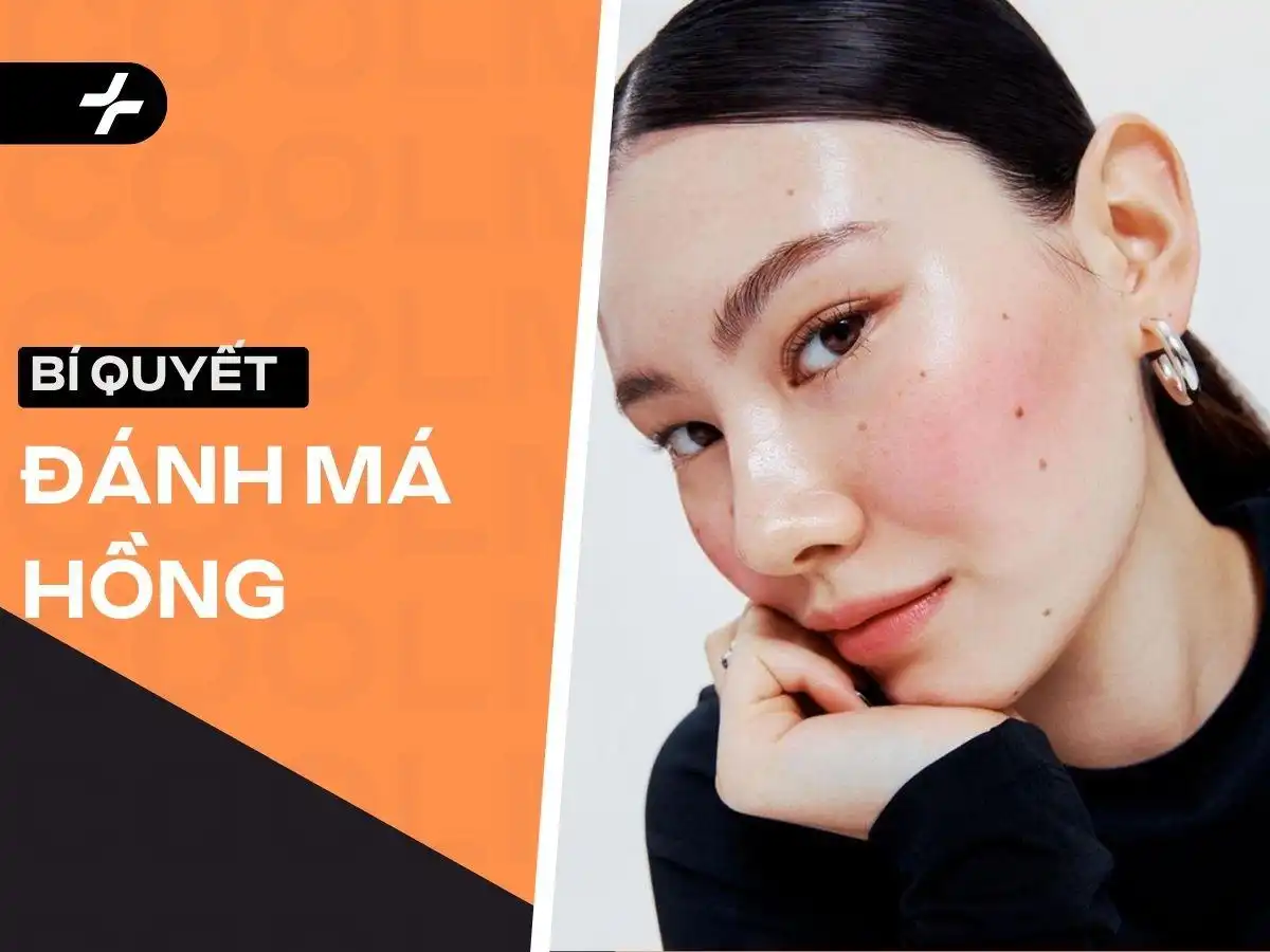 Làm Đẹp Má: Bí Kíp Đánh Má Hồng Chuẩn Cho Mỗi Dáng Mặt