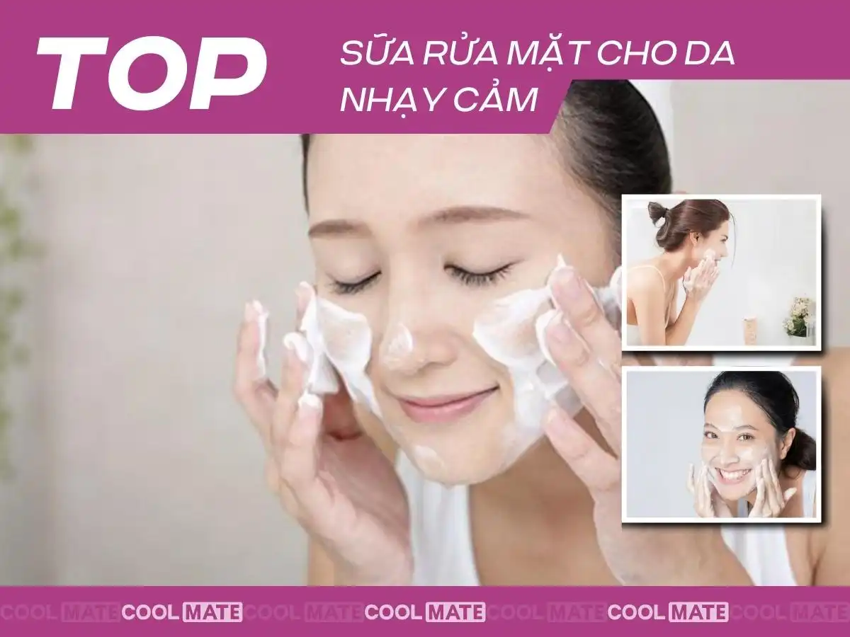 Làm Mềm Da Nhạy Cảm: Top Sữa Rửa Mặt Tốt Nhất