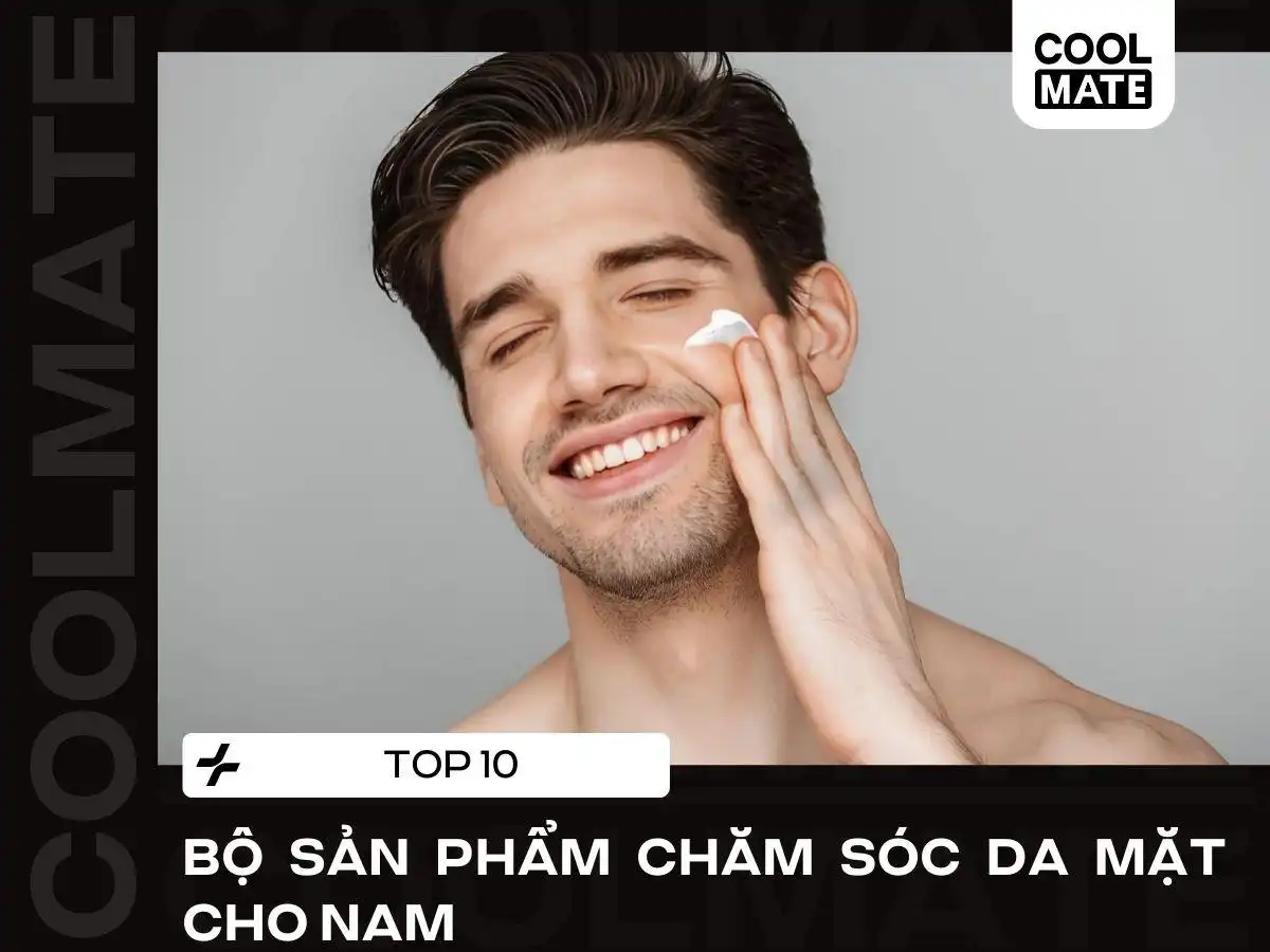 Làm Mụn Và Trẻ Hóa Da Mặt Cho Nam - Top 10 Bộ Chăm Sóc Tốt Nhất