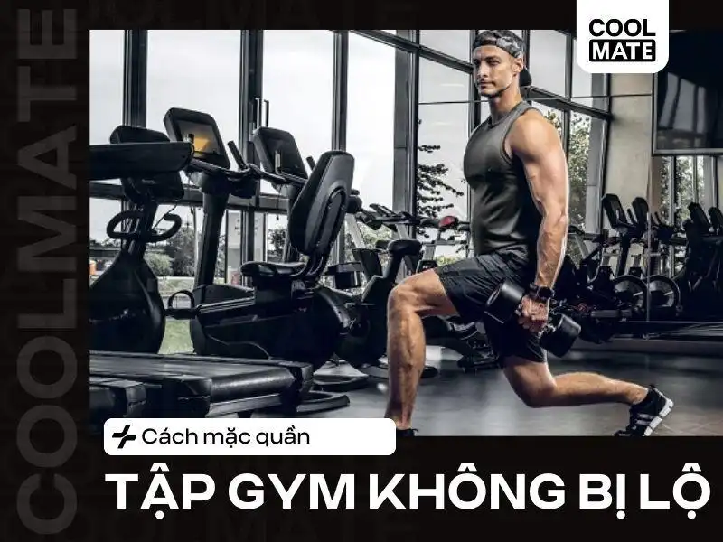 Làm Quen Lộ Khi Tập Gym: 7+ Bí Quyết Chọn Quần Tập & Quần Lót Nam