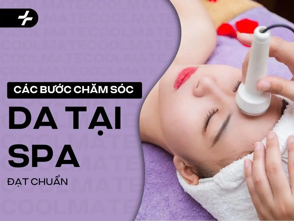 Làm Thế Nào Để Chăm Sóc Da Tốt Nhất Tại Spa