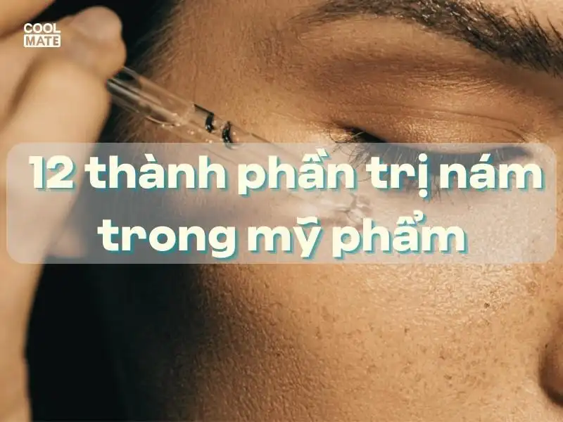 Làm Trắng Da Hiệu Quả Cho Nam: 20 Thành Phần Trị Nám Tốt