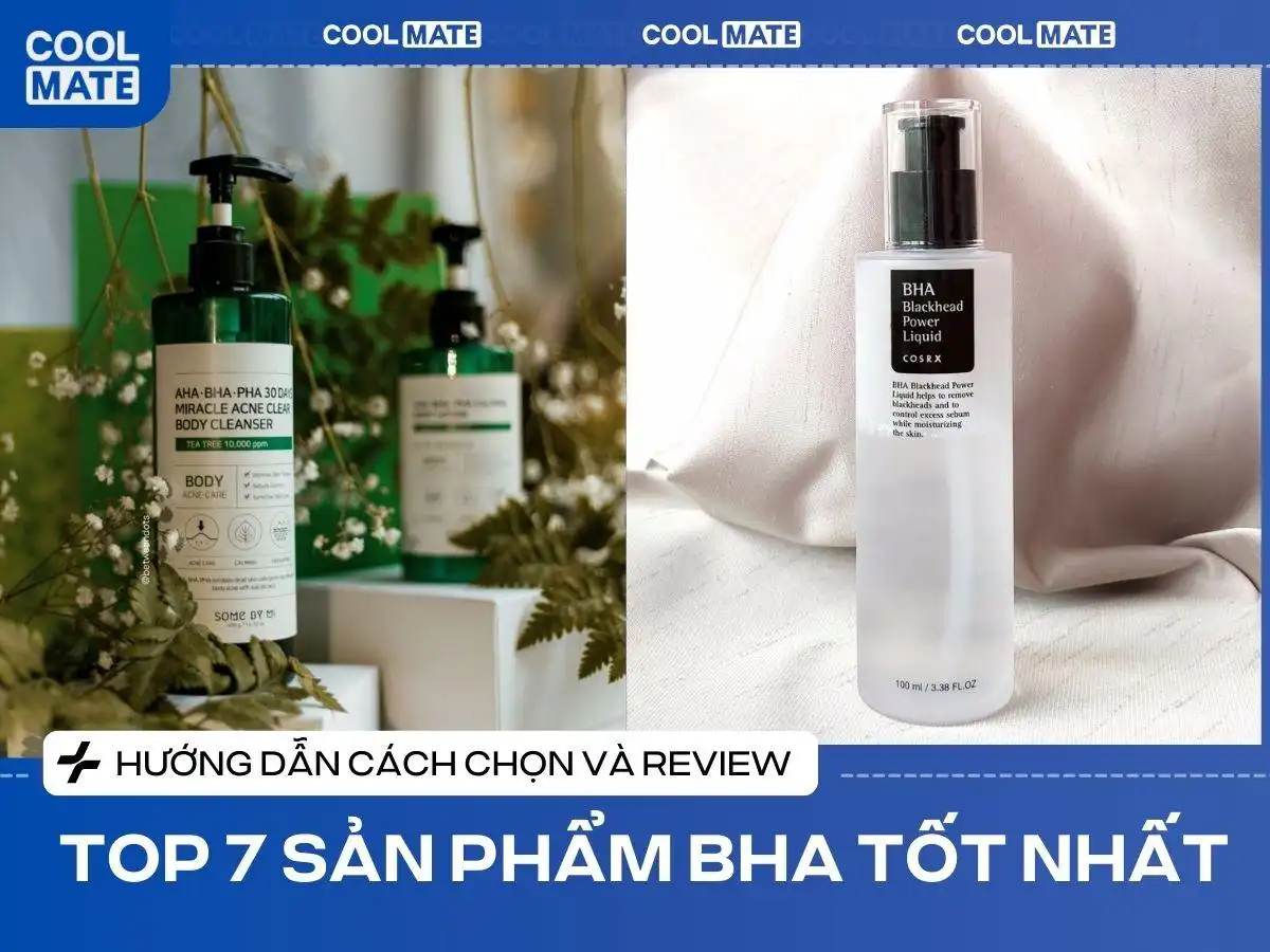 Lựa Chọn BHA Tốt Nhất Cho Mọi Loại Da
