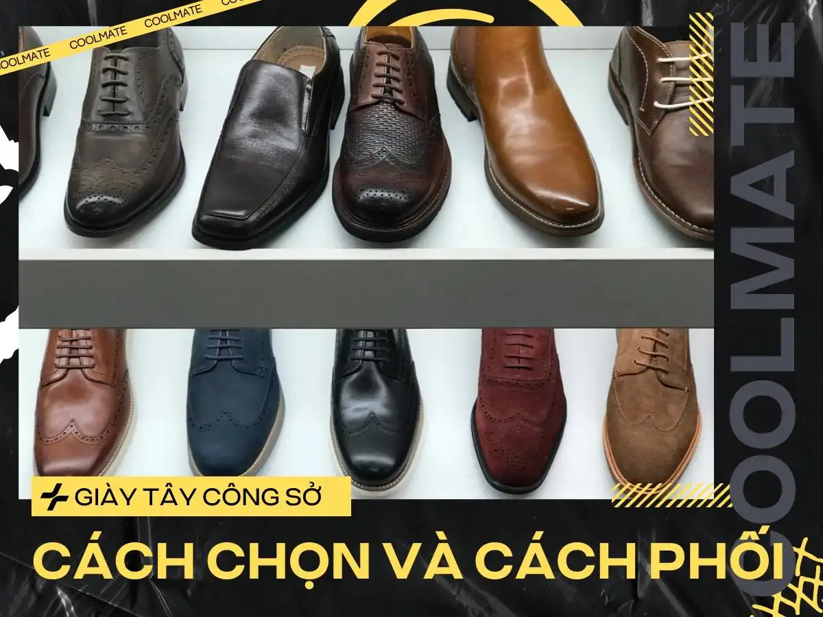 Lựa Chọn Giày Tây Công Sở Nam Đẹp: Bí Quyết Chọn & Pairs Đồ