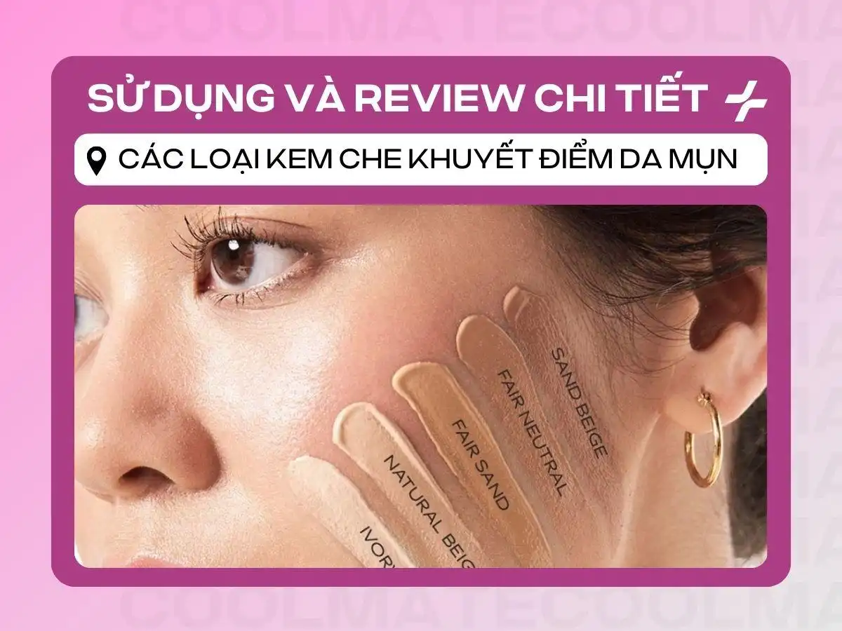 Lựa Chọn Kem Che Khuyết Điểm Da Mụn Hợp Hương