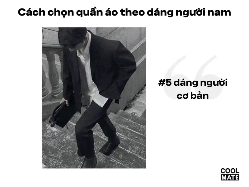 Lựa chọn quần áo phù hợp với dáng người nam - Bí quyết chọn đồ cho từng hình dạng cơ bản