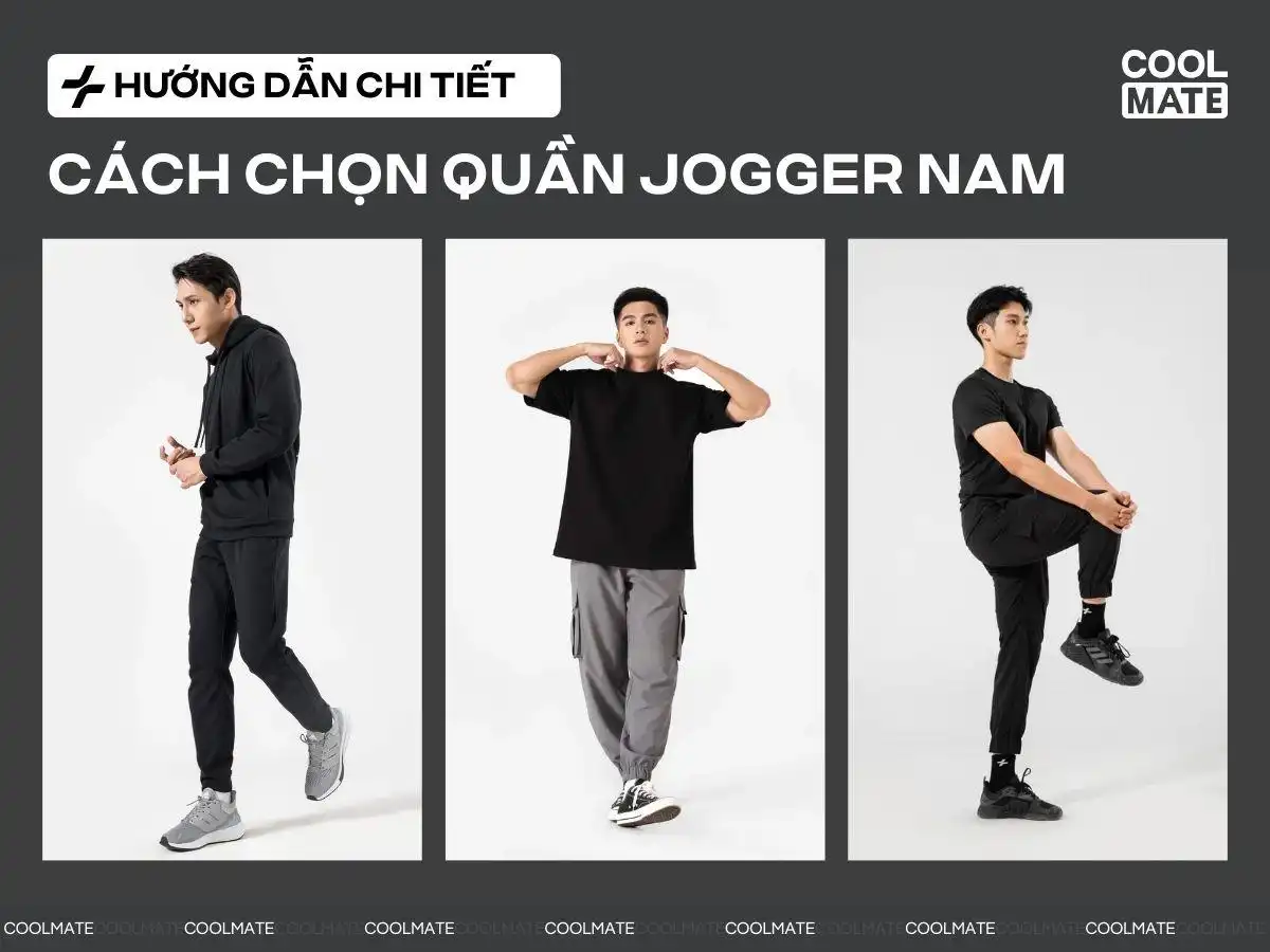Lựa chọn Quần Jogger Nam Hợp Dáng: Bí Kíp Chọn Size Vừa Vặn