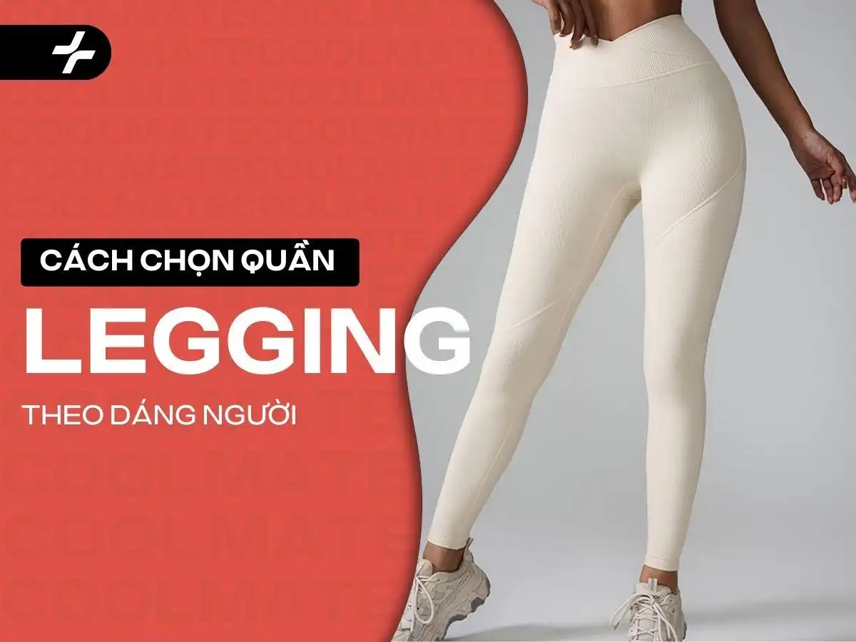 Lựa chọn Quần Legging Nữ Tôn Dáng: Bí Quyết Che Khuyết Điểm