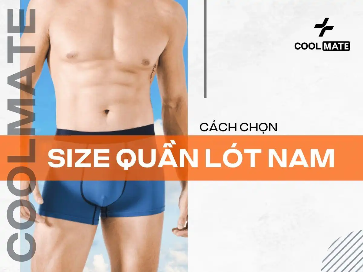 Lựa chọn size quần lót nam phù hợp cho sức khỏe và thẩm mỹ