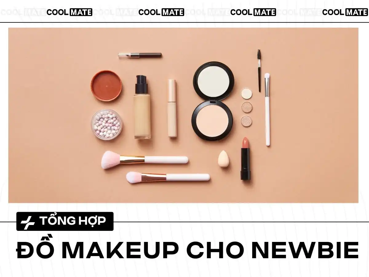 Tổng hợp những món đồ trang điểm cơ bản cần có cho newbie bắt đầu makeup