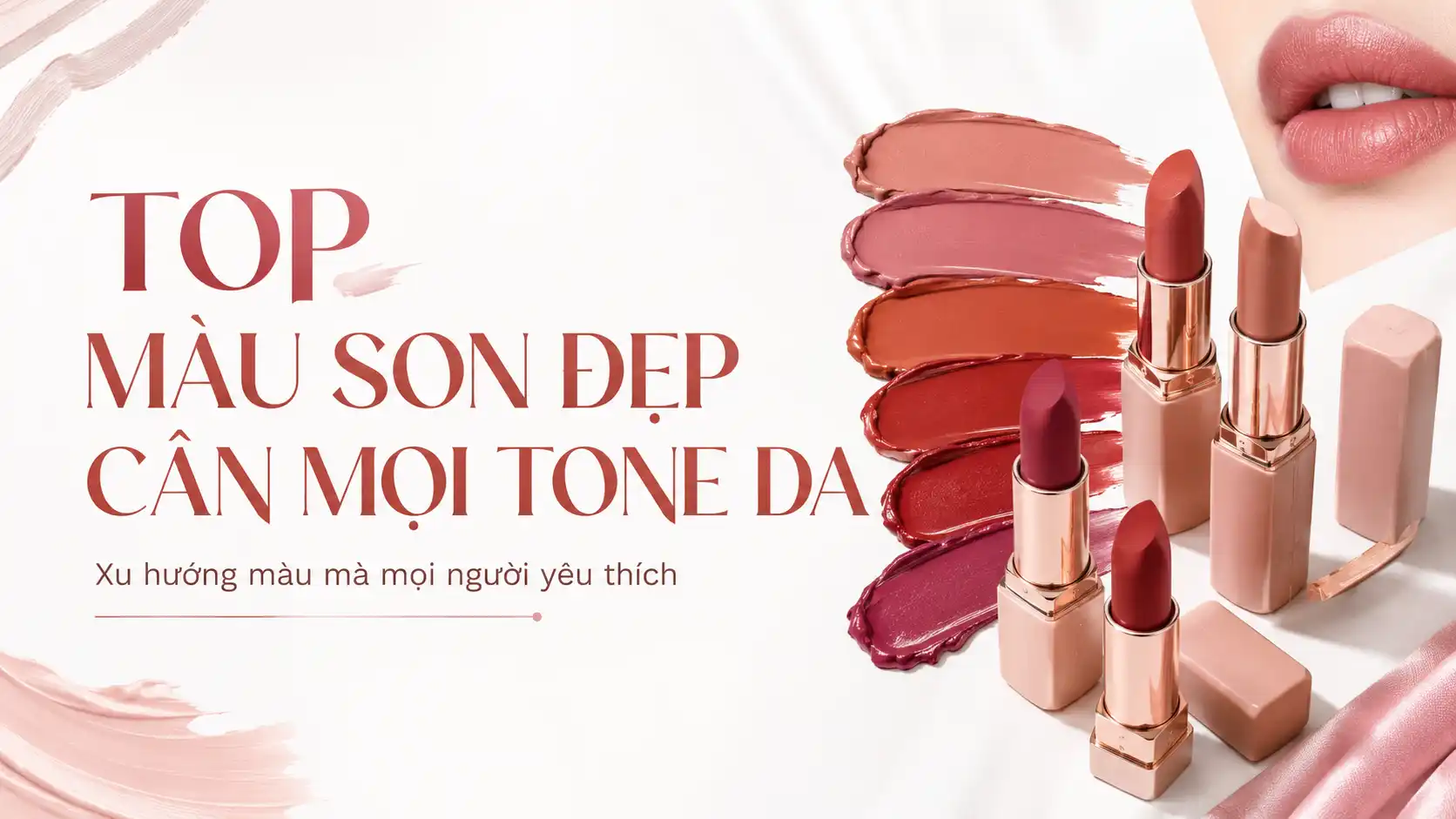 Top Màu Son Đẹp Cân Mọi Tone Da Xu Hướng Màu Mà Mọi Người Yêu Thích