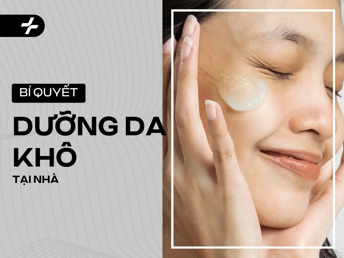 Trị Da Khô Bằng 5 Mẹo Dưỡng Ẩm Tại Nhà